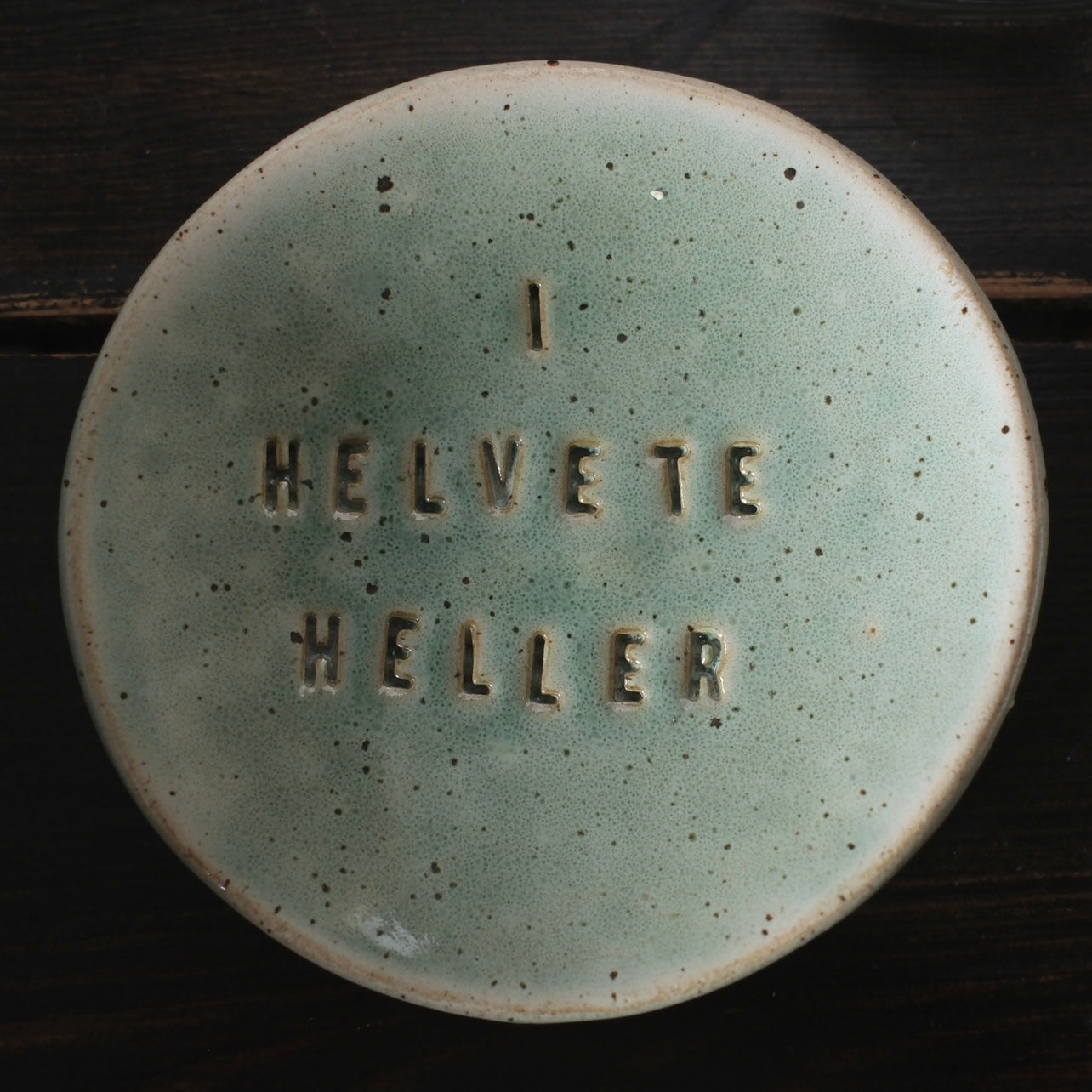 Budskapsfat ” I Helvete Heller”  Tuttverket